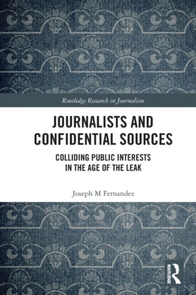 Journalists and Confidential Sources