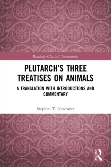 Plutarch¿s Three Treatises on Animals