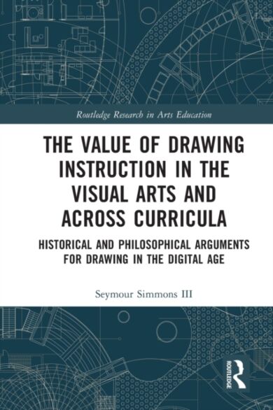 The Value of Drawing Instruction in the Visual Arts and Across Curricula