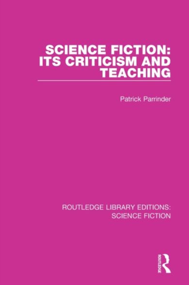 Science Fiction: Its Criticism and Teaching