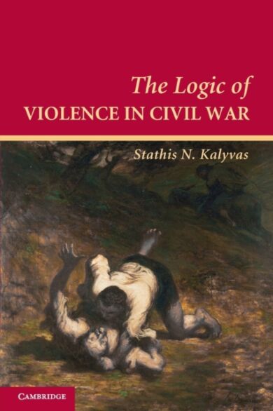 The Logic of Violence in Civil War