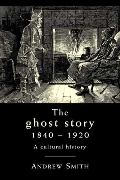 The Ghost Story 1840-1920