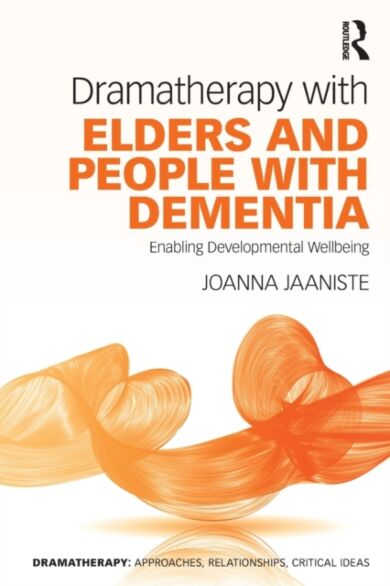 Dramatherapy with Elders and People with Dementia