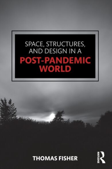 Space, Structures and Design in a Post-Pandemic World