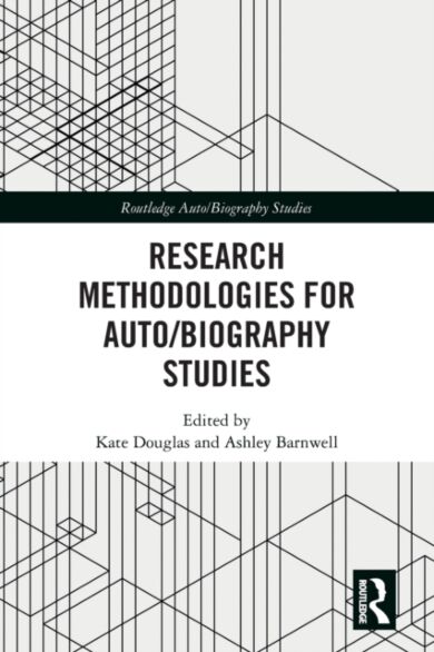 Research Methodologies for Auto/biography Studies