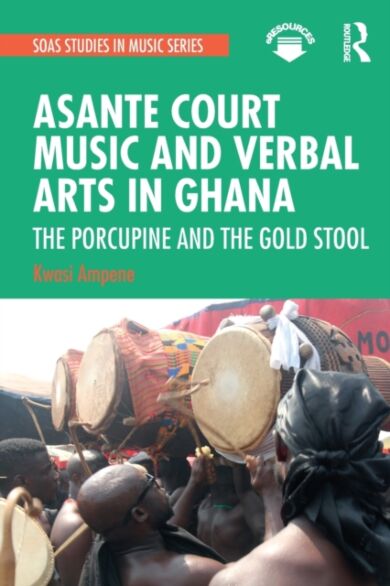 Asante Court Music and Verbal Arts in Ghana