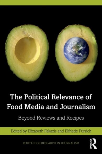 The Political Relevance of Food Media and Journalism