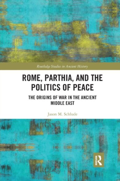 Rome, Parthia, and the Politics of Peace