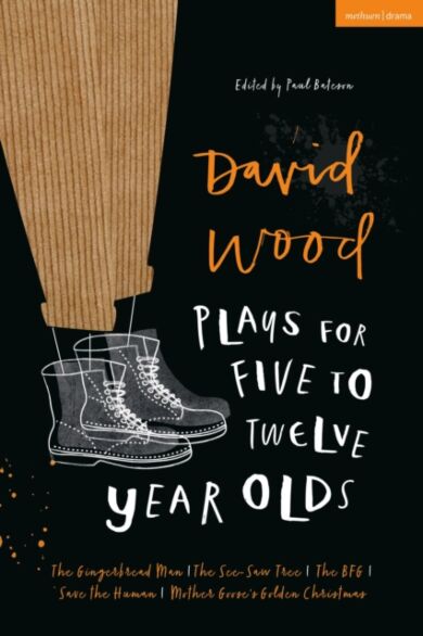 David Wood Plays for 5¿12-Year-Olds