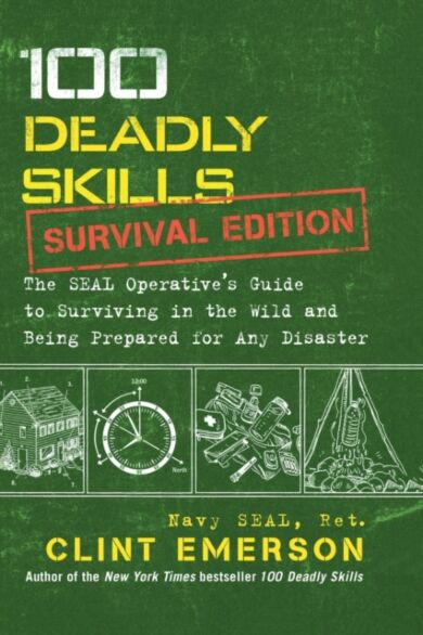 100 Deadly Skills: Survival Edition