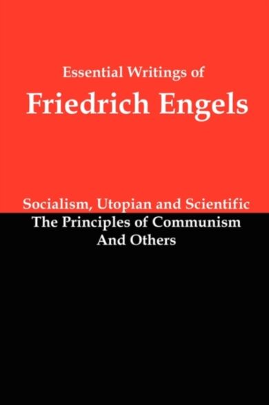 Essential Writings of Friedrich Engels