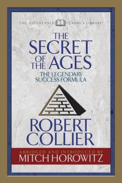 The Secret of the Ages (Condensed Classics)