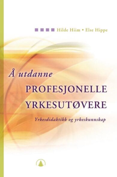 Å utdanne profesjonelle yrkesutøvere