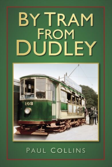 By Tram From Dudley