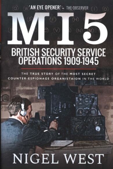 MI5: British Security Service Operations, 1909-1945