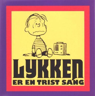 Lykken er en trist sang