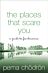 The Places That Scare You