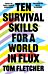 Ten Survival Skills for a World in Flux