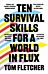 Ten Survival Skills for a World in Flux