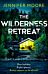 The Wilderness Retreat