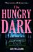 The Hungry Dark