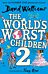 The World¿s Worst Children 2