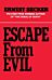 Escape from Evil