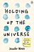 Holding up the universe