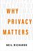 Why Privacy Matters