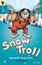 Oxford Reading Tree All Stars: Oxford Level 9 Snow Troll