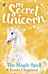 My Secret Unicorn: The Magic Spell