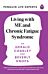 Living with ME and Chronic Fatigue Syndrome