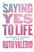 Saying Yes to Life