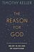 The Reason for God