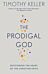 The Prodigal God