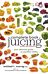 The Complete Book of Juicing, Revised and Updated