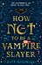 How Not To Be A Vampire Slayer