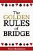 The Golden Rules Of Bridge