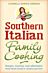 Southern Italian Family Cooking