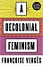 A Decolonial Feminism