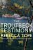 The Troutbeck Testimony