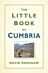 The Little Book of Cumbria