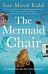 The Mermaid Chair