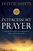 Intercessory Prayer ¿ How God Can Use Your Prayers to Move Heaven and Earth