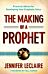 The Making of a Prophet ¿ Practical Advice for Developing Your Prophetic Voice