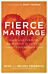 Fierce Marriage ¿ Radically Pursuing Each Other in Light of Christ`s Relentless Love