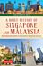 A Brief History of Singapore and Malaysia