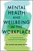 Mental Health and Wellbeing in the Workplace