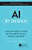 AI by Design