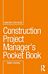 Construction Project Manager¿s Pocket Book